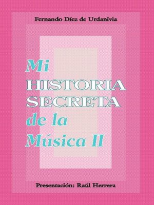 cover image of Mi historia secreta de la música. II